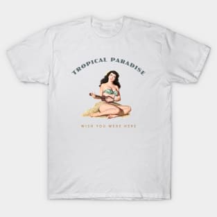 Hula Girl Wish You Were Here 3 Tropical Paradise T-Shirt